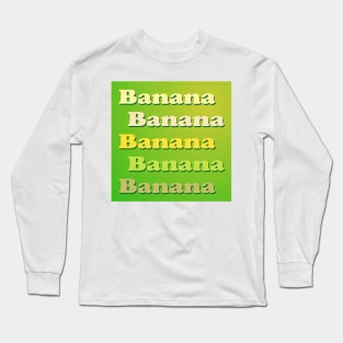BANANA BANANA Long Sleeve T-Shirt